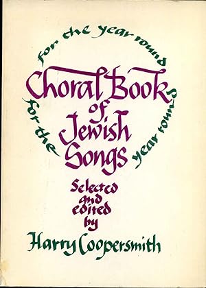 CHORAL BOOK OF JEWISH SONGS for the Year Round for Two Voices.