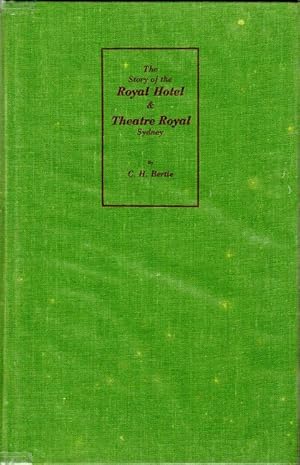 Seller image for The Story of The Royal Hotel & The Theatre Royal. Sydney. for sale by Time Booksellers