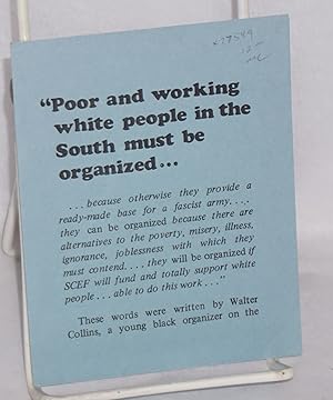 Poor and working white people in the South must be organized .