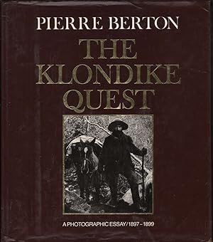 Bild des Verkufers fr The Klondike Quest: a Photographic Essay, 1897-1899 zum Verkauf von Jonathan Grobe Books