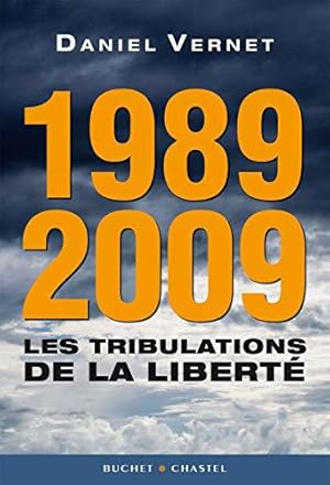 Seller image for 1989-2009 : les tribulations de la libert for sale by JLG_livres anciens et modernes