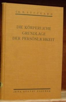 Seller image for Die krperliche Grundlage der Persnlichkeit. bertragen von Klaus D. Rosenkranz. Geleitwort von Ludwig Aschoff einem Titelbild und 73 Abbildungen im Text. for sale by Bouquinerie du Varis