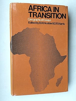 Bild des Verkufers fr Africa in Transition. Geographical Essays. Edited by B.W. Hodder & D.R. Harris zum Verkauf von Bildungsbuch