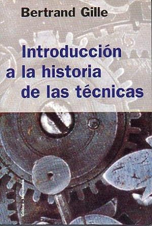 Seller image for INTRODUCCIN A LA HISTORIA DE LAS TCNICAS. Prlogo de Santiago Rierea y Tubols. Trad. J. Manuel Garca de la Mora. for sale by angeles sancha libros