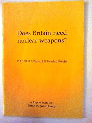 Does Britain Need Nuclear Weapons? - A Report from the British Pugwash Group