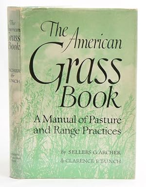 Imagen del vendedor de The American grass book: a manual of pasture and range practices. a la venta por Andrew Isles Natural History Books