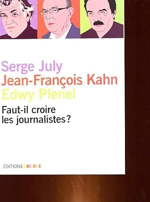 Imagen del vendedor de FAUT-IL CROIRE LES JOURNALISTES? a la venta por Le-Livre