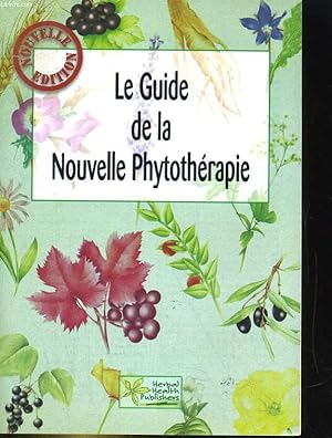 Bild des Verkufers fr LE GUIDE DE LA NOUVELLE PHYTOTHERAPIE zum Verkauf von Le-Livre