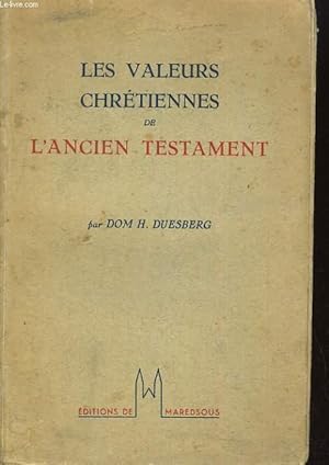 Bild des Verkufers fr LES VALEURS CHRETIENNES DE L'ANCIEN TESTAMENT zum Verkauf von Le-Livre