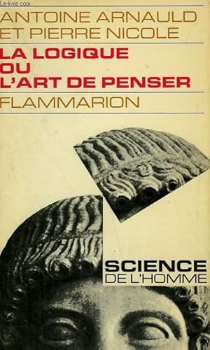 Bild des Verkufers fr LA LOGIQUE OU L'ART DE PENSER. COLLECTION : SCIENCE. zum Verkauf von Le-Livre