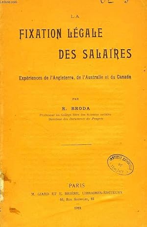 Imagen del vendedor de LA FIXATION LEGALE DES SALAIRES, EXPERIENCE DE L'ANGLETERRE, DE L'AUSTRALIE ET DU CANADA a la venta por Le-Livre