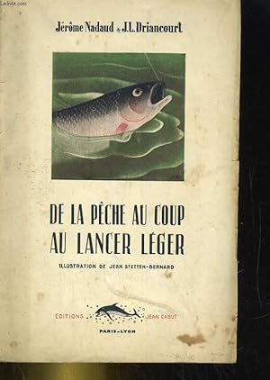 Seller image for DE LA PECHE AU COUP AU LANCER LEGER for sale by Le-Livre