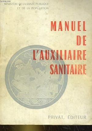 Bild des Verkufers fr MANUEL DE L'AUXILIAIRE SANITAIRE zum Verkauf von Le-Livre