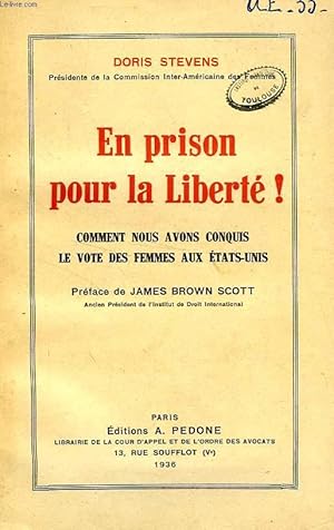 Bild des Verkufers fr EN PRISON POUR LA LIBERTE !, COMMENT NOUS AVONS CONQUIS LE VOTE DES FEMMES AUX ETATS-UNIS zum Verkauf von Le-Livre