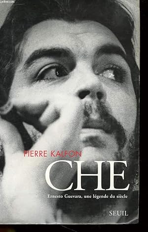 Image du vendeur pour CHE - ERNESTO GUEVARA, UNE LEGENDE DU SIECLE mis en vente par Le-Livre