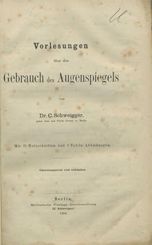 Bild des Verkufers fr Vorlesungen ber den Gebrauch des Augenspiegels. zum Verkauf von Antiquariat im Hufelandhaus GmbH  vormals Lange & Springer