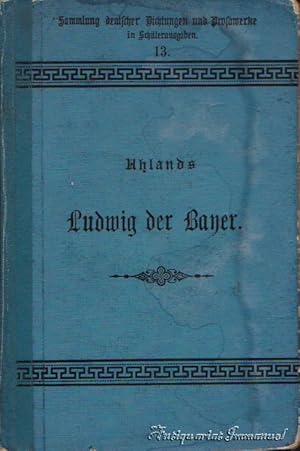 Seller image for Uhlands Ludwig der Bayer for sale by Antiquariat Immanuel, Einzelhandel