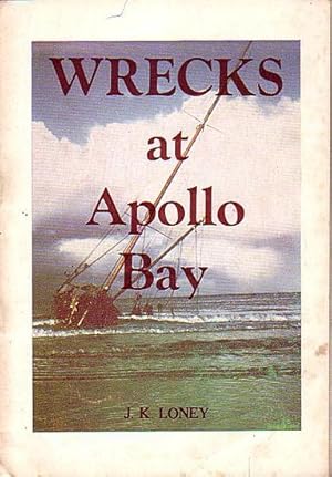 Seller image for WRECKS AT APOLLO BAY for sale by Jean-Louis Boglio Maritime Books