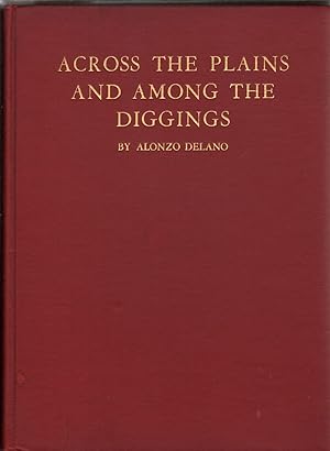 Bild des Verkufers fr Across the Plains and Among the Diggings zum Verkauf von Jonathan Grobe Books