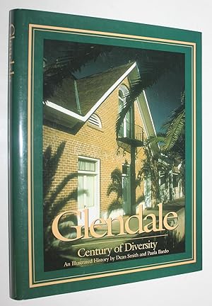 Glendale: Century of Diversity. An Illustrated History