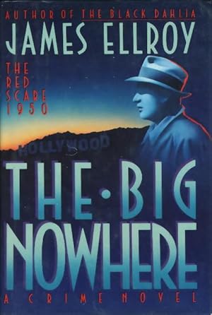 Seller image for THE BIG NOWHERE: A Crime Novel. for sale by Bookfever, IOBA  (Volk & Iiams)