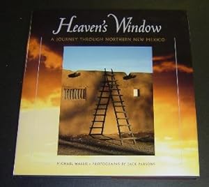 Heaven's Window: A Journey through Northern New Mexico