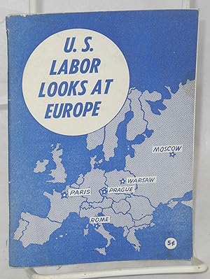 Imagen del vendedor de U.S. Labor Looks At Europe a la venta por Bolerium Books Inc.
