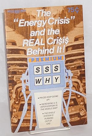 Bild des Verkufers fr The " energy crisis" and the real crisis behind it zum Verkauf von Bolerium Books Inc.