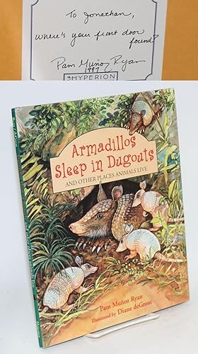 Armadillos sleep in dugouts; and other places animals live