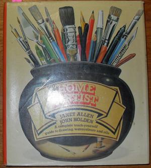 Seller image for Home Artist, The: A Complete Teach-Yourself Guide to Drawing, Watercolours and Oils for sale by Reading Habit