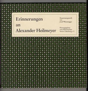 Erinnerungen an Alexander Heilmeyer. Heimatkundliche Schriftenreihe für den Landkreis Günzburg, B...