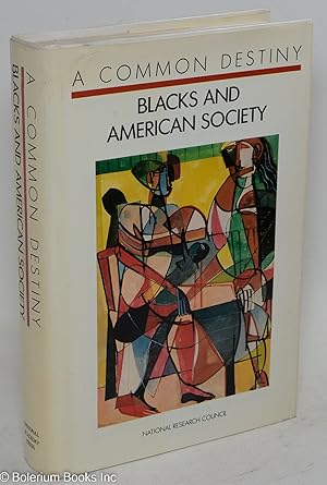 Bild des Verkufers fr A Common Destiny: Blacks and American society zum Verkauf von Bolerium Books Inc.