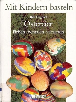 Seller image for Ostereier frben, bemalen, verzieren. for sale by Antiquariat am Flughafen