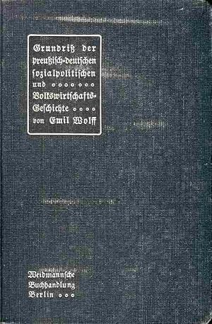 Grundriß der preußisch-deutschen sozialpolitischen und Volkswirtschafts-Geschichte von 1640 bis z...