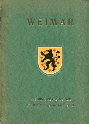 Das historische Weimar. 8 Tuschzeichnungen von Ew. Friedrich (Deckeltitel).