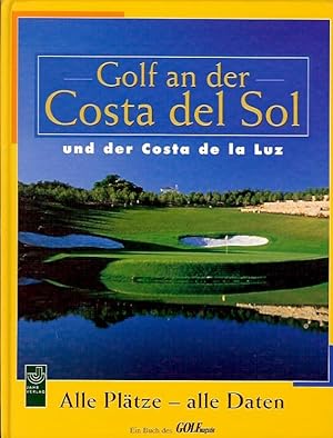 Golf an der Costa del Sol und der Costa de la Luz. Alle Plätze - alle Daten.