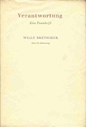 Seller image for Verantwortung. Eine Festschrift. Willy Bretscher zum 60. Geburtstag for sale by Antiquariat am Flughafen