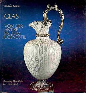 Seller image for Glas von der Antike bis zum Jugendstil. Sammlung Hans Cohn, Los Angeles. Cal. for sale by Antiquariat am Flughafen