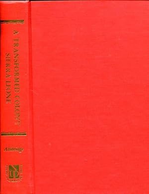 Seller image for A transformed Colony, Sierra Leone, as it was, and as it is; its Progress, Peoples, Native Customs and Undeveloped Wealth for sale by Antiquariat am Flughafen