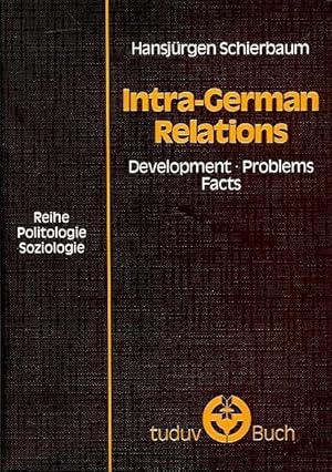 Image du vendeur pour Intra-German-Relations. Development - Problems - Facts. mis en vente par Antiquariat am Flughafen