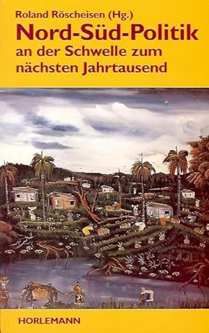 Seller image for Nord-Sd-Politik an der Schwelle zum nchsten Jahrtausend. for sale by Antiquariat am Flughafen