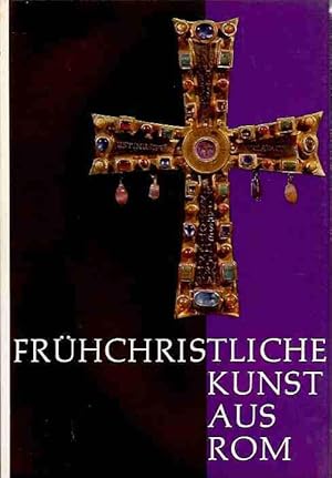 Seller image for Frhchristliche Kunst aus Rom. - Katalog der Ausstellung vom 3.September bis 15.November 1962 in Villa-Hgel Essen. for sale by Antiquariat am Flughafen