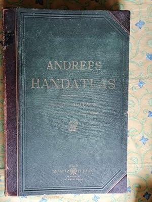 Andrees allgemeiner Handatlas in 99 Haupt- und 82 Nebenkarten nebst vollständigem alphabetischen ...