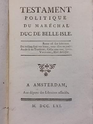 Testament politique du Maréchal Duc de Belle-Isle.