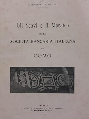 Seller image for Gli scavi e il Mosaico della Societ Bancaria Italiana in Como. for sale by Gabriele Maspero Libri Antichi