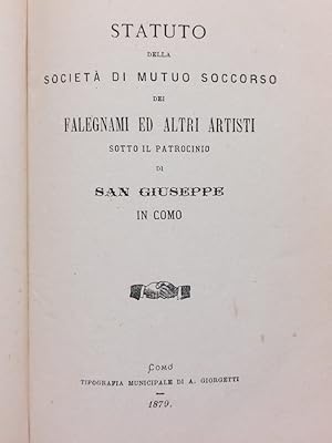 Statuto della Società di Mutuo Soccorso dei falegnami ed altri artisti sotto il patrocinio di San...