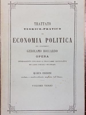 Trattato teorico-pratico di Economia Politica. Quarta edizione torinese riveduta e considerevolme...