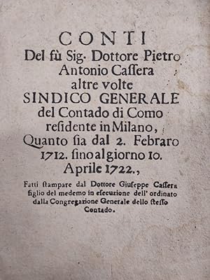 Conti del fù sig. dottore [.] sindico generale del contado di Como residente in Milano, quanto si...