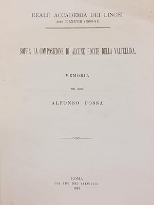 Sopra la composizione di alcune roccie della Valtellina. Memoria del socio Alfonso Cossa.