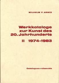 Werkkataloge zur Kunst des 20. Jahrhunderts [Catalogue of Catalogues Raisonnés of 20th Century Ar...